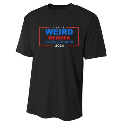 Weird Weirder TheyRe Just Weird 2024 Election Democrat Performance Sprint T-Shirt