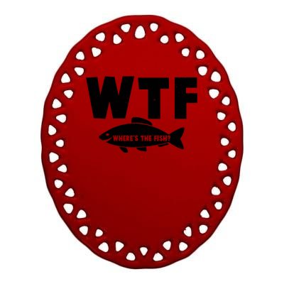 WTF Where's The Fish Fishing Fan Ceramic Oval Ornament