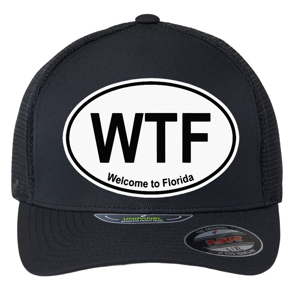 WTF Welcome To Florida Flexfit Unipanel Trucker Cap
