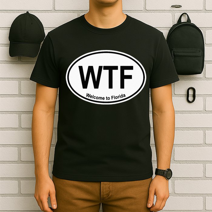 WTF Welcome To Florida T-Shirt