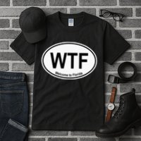 WTF Welcome To Florida Tall T-Shirt