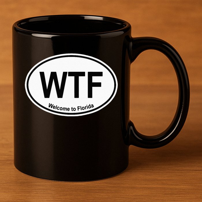 WTF Welcome To Florida 11oz C Handle Ceramic Mug
