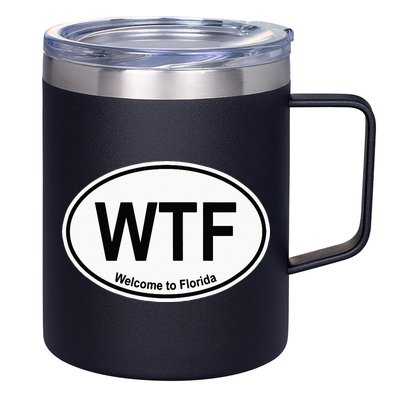 WTF Welcome To Florida 12oz Stainless Steel Coffee Mug