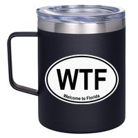 WTF Welcome To Florida 12oz Stainless Steel Coffee Mug