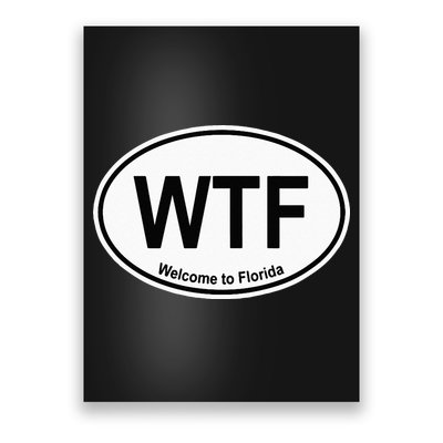 WTF Welcome To Florida Poster