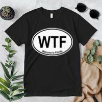 WTF Welcome To Florida Premium T-Shirt