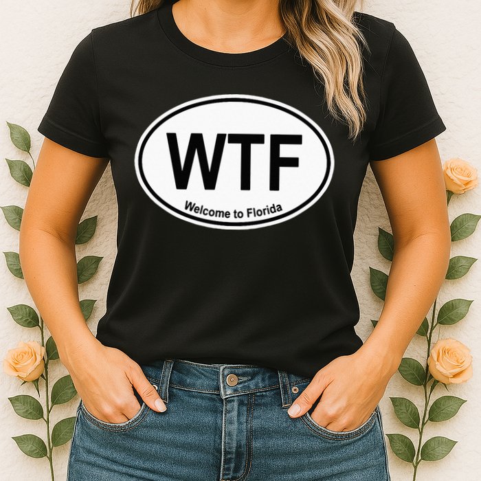 WTF Welcome To Florida Womens T-Shirt