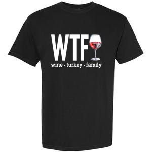 Wtf Wine Turkey Family Funny Thanksgiving Garment-Dyed Heavyweight T-Shirt