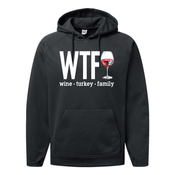 Wtf Wine Turkey Family Funny Thanksgiving Performance Fleece Hoodie