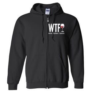 Wtf Wine Turkey Family Funny Thanksgiving Full Zip Hoodie