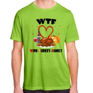 WTF Wine Turkey Family Thanksgiving Adult ChromaSoft Performance T-Shirt