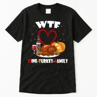 WTF Wine Turkey Family Thanksgiving Tall T-Shirt
