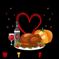 WTF Wine Turkey Family Thanksgiving Mug