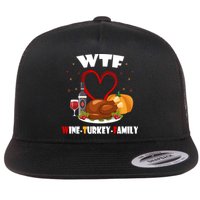 WTF Wine Turkey Family Thanksgiving Flatbill Hat