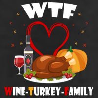 WTF Wine Turkey Family Thanksgiving Tumbler