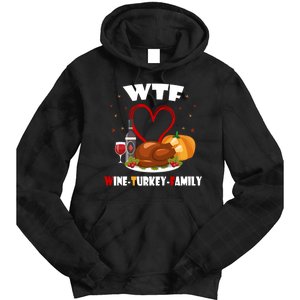 WTF Wine Turkey Family Thanksgiving Tie Dye Hoodie