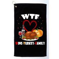WTF Wine Turkey Family Thanksgiving Golf Towel