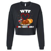 WTF Wine Turkey Family Thanksgiving Cropped Pullover Crew