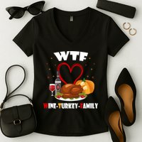 WTF Wine Turkey Family Thanksgiving Women's V-Neck T-Shirt