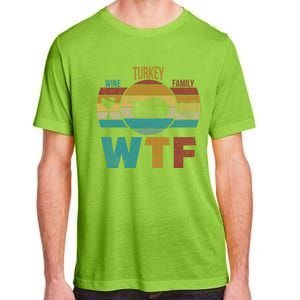 Wtf Wine Turkey Family Gift Happy Thanksgiving 2020 Funny Gift Cool Gift Adult ChromaSoft Performance T-Shirt