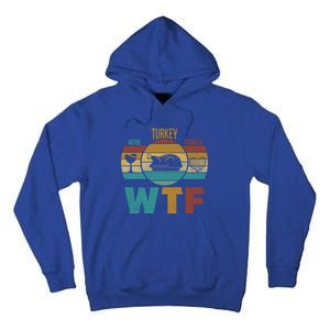 Wtf Wine Turkey Family Gift Happy Thanksgiving 2020 Funny Gift Cool Gift Tall Hoodie