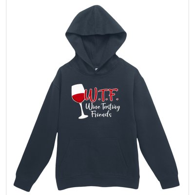 Wtf Wine Tasting Friends Drinking Gift Urban Pullover Hoodie