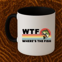 WTF Where's The Fish Funny Fisherman Mug
