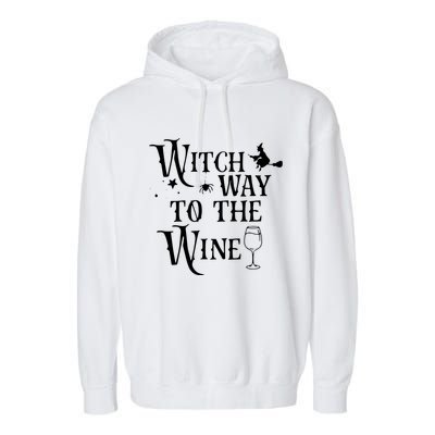 Witch Way To The Wine Funny Halloween Costume Garment-Dyed Fleece Hoodie