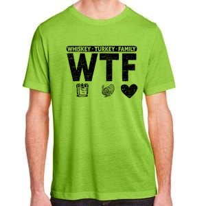 Wtf Whiskey Turkey Family Bourbon Lovers Whiskey Gift Adult ChromaSoft Performance T-Shirt