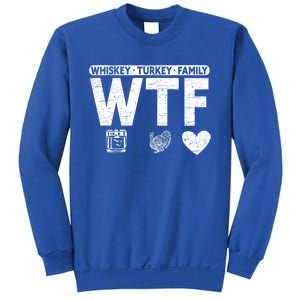 Wtf Whiskey Turkey Family Bourbon Lovers Whiskey Gift Sweatshirt