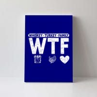 Wtf Whiskey Turkey Family Bourbon Lovers Whiskey Gift Canvas