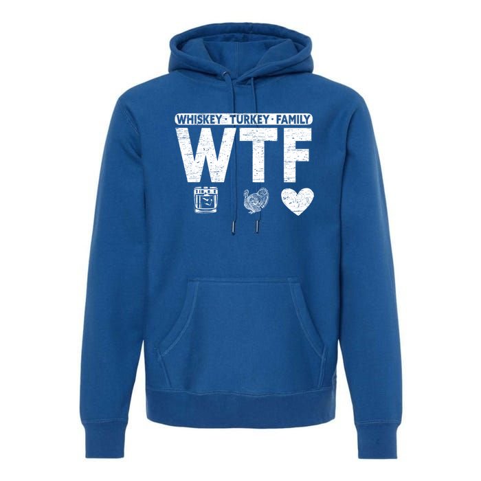 Wtf Whiskey Turkey Family Bourbon Lovers Whiskey Gift Premium Hoodie