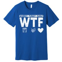 Wtf Whiskey Turkey Family Bourbon Lovers Whiskey Gift Premium T-Shirt