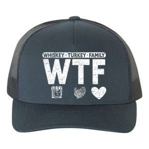 Wtf Whiskey Turkey Family Bourbon Lovers Whiskey Gift Yupoong Adult 5-Panel Trucker Hat