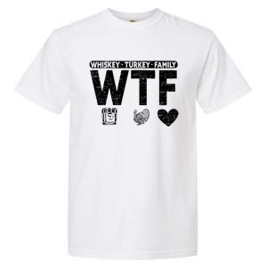 Wtf Whiskey Turkey Family Bourbon Lovers Whiskey Gift Garment-Dyed Heavyweight T-Shirt