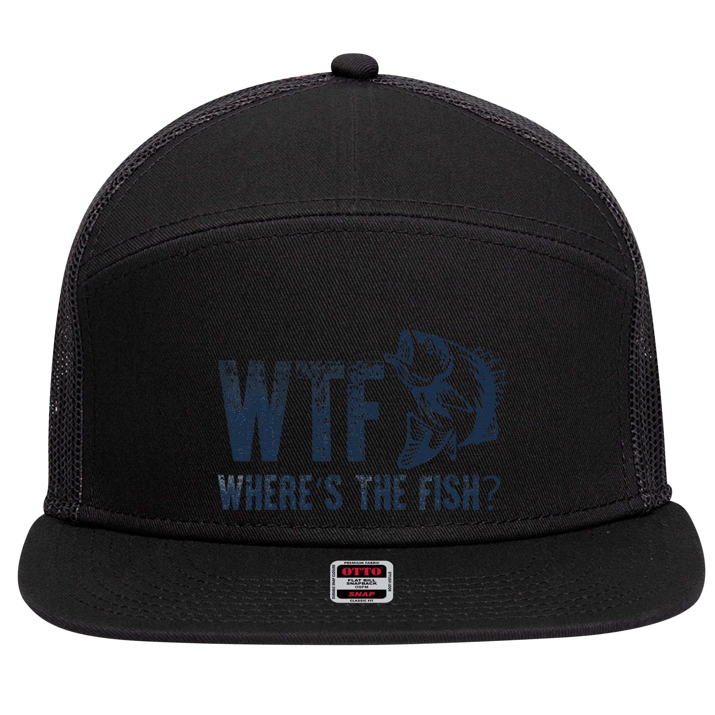 Wtf WhereS The Fish Funny Fishing Fisher Fathers Day 7 Panel Mesh Trucker Snapback Hat