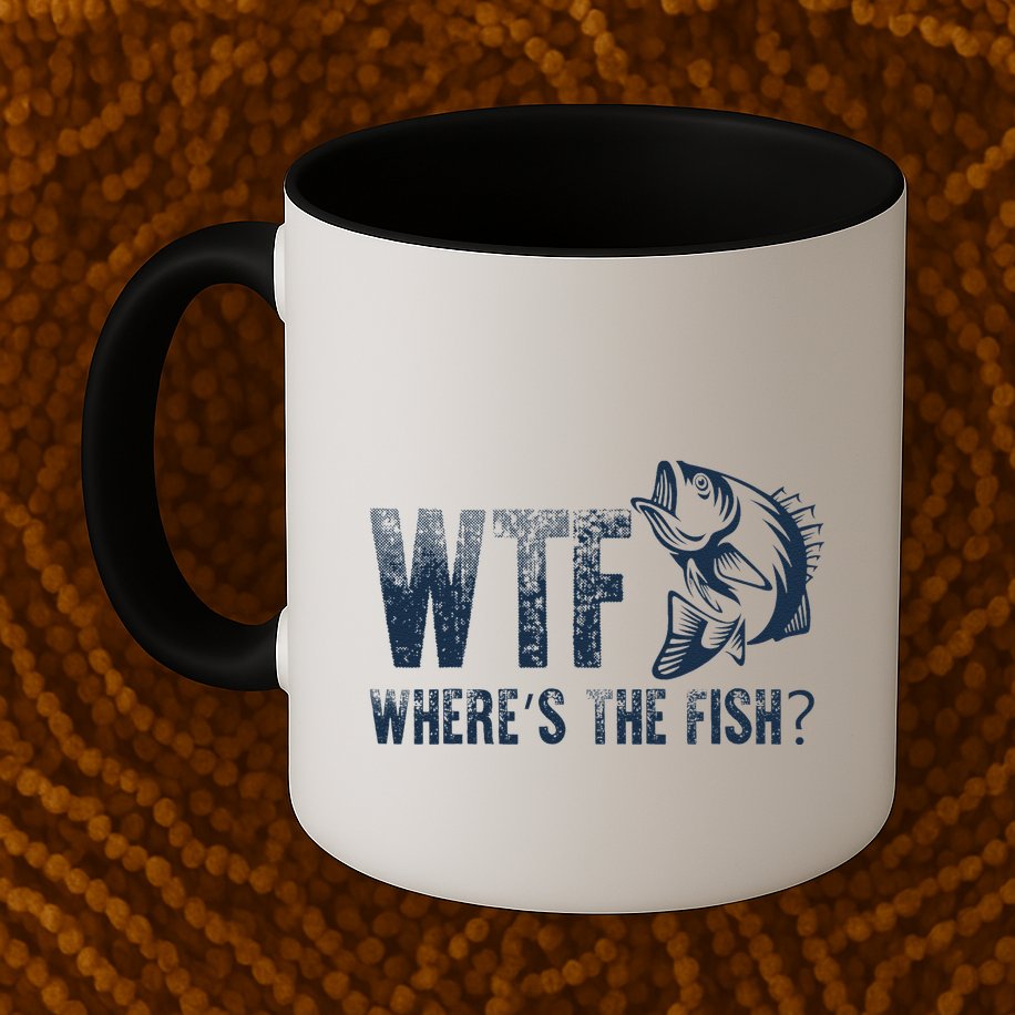 Wtf WhereS The Fish Funny Fishing Fisher Fathers Day Mug
