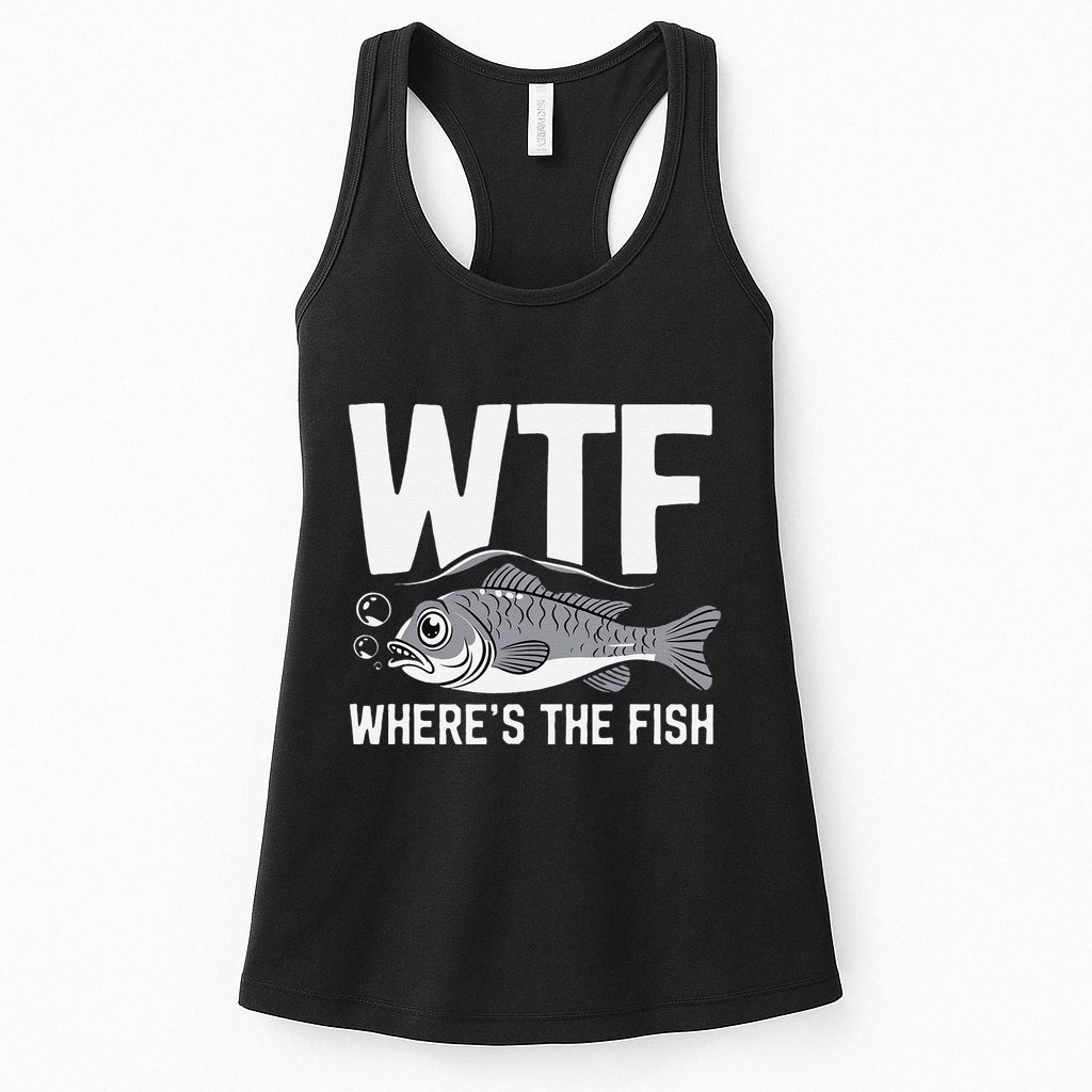 Wtf WhereS The Fish Funny Catching Fish Fishing Fisherman .Png Womens Tank Top