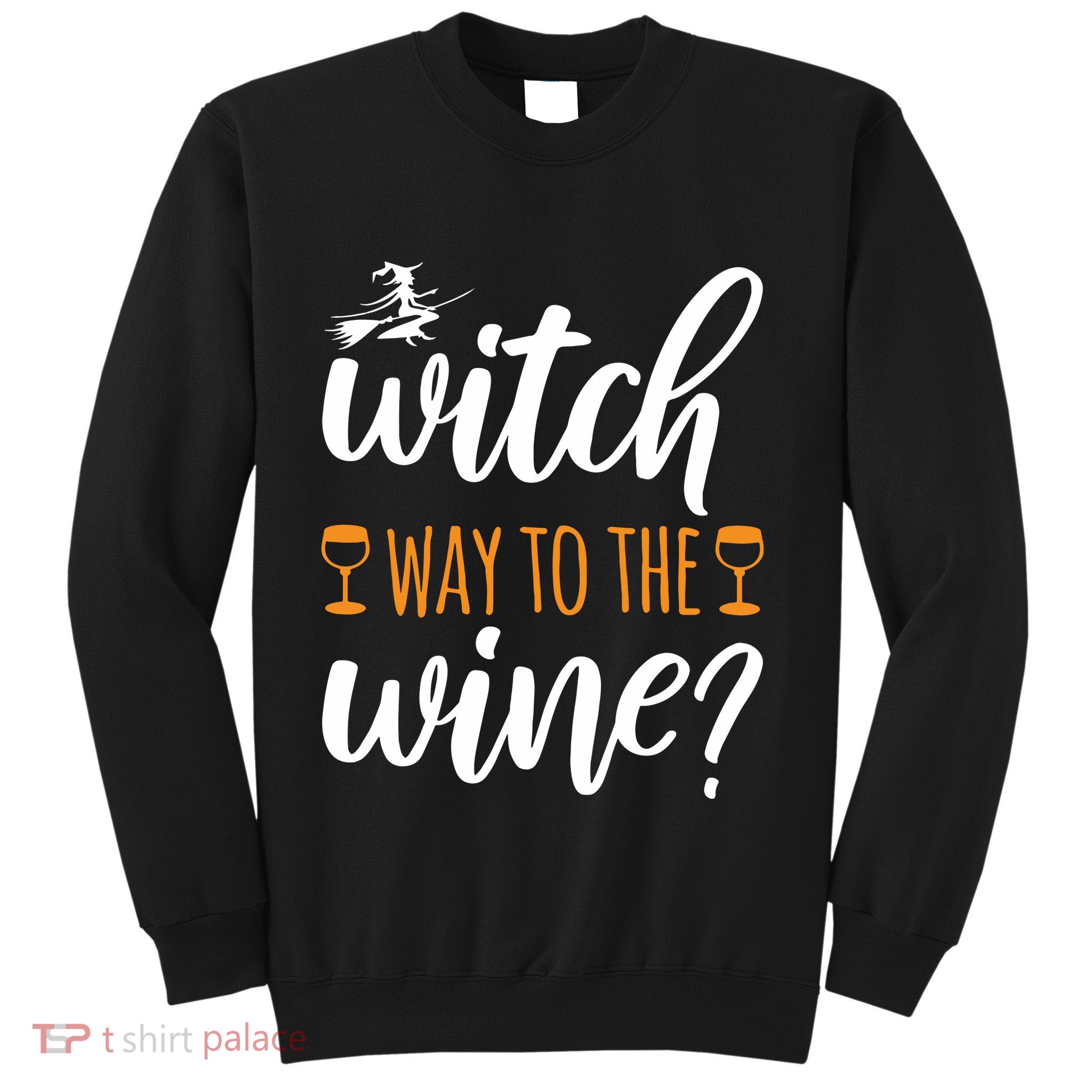 Witch Way To The Wine Halloween Funny Sweatshirt