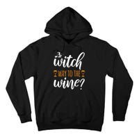 Witch Way To The Wine Halloween Funny Tall Hoodie