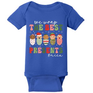 We Wrap The Best Presents NICU Nurse Christmas Nurse  Baby Bodysuit