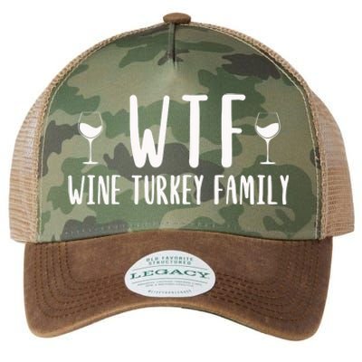 Wtf Wine Turkey Family Funny Thanksgiving Funny Holiday Wine Drink Legacy Tie Dye Trucker Hat