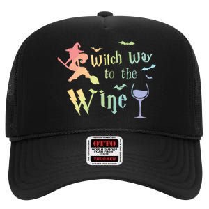 Witch Way To The Wine Halloween Wine Lover Rainbow Women Fun High Crown Mesh Back Trucker Hat