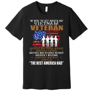 We Were The Best America Had Vietnam Veteran Brothers Who Premium T-Shirt