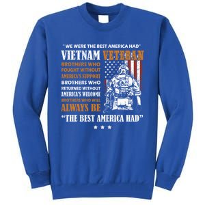 We Were The Best America Had Meaningful Gift Vietnam Veteran Army Funny Gift Tall Sweatshirt