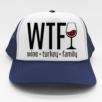 Wtf Wine Turkey Family Funny Thanksgiving Trucker Hat