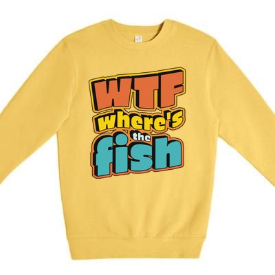 WTF Where's The Fish Funny Premium Crewneck Sweatshirt