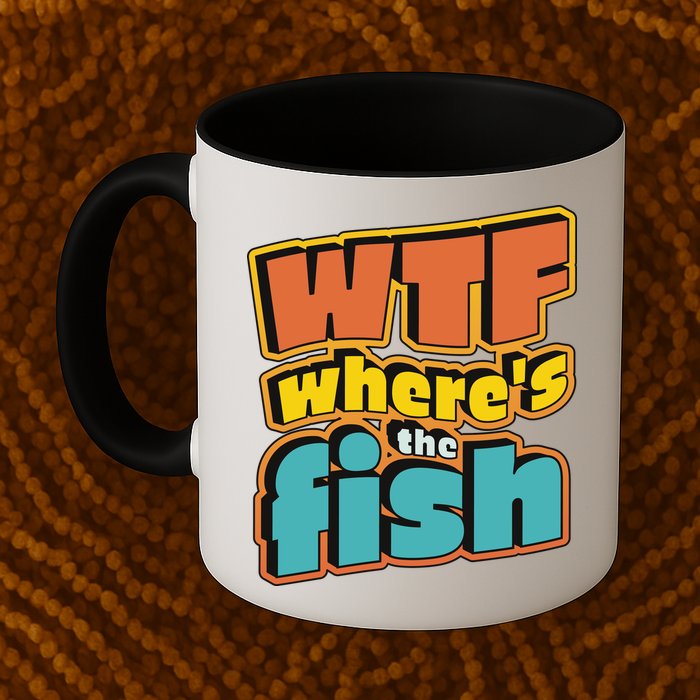 WTF Where's The Fish Funny Mug