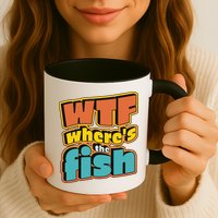 WTF Where's The Fish Funny Mug