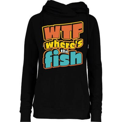 WTF Where's The Fish Funny Womens Funnel Neck Pullover Hood